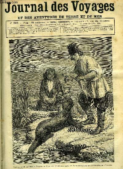 Journal des voyages et des aventures de terre et de mer n 368 - Voyage de M. Alphonse Pinard - Chasses et pches dans le Nord Amrique et le territoire d'Alaska, Aventures d'un hritier a travers le monde, chapitre II, L'oasis, chapitre XII, Entre