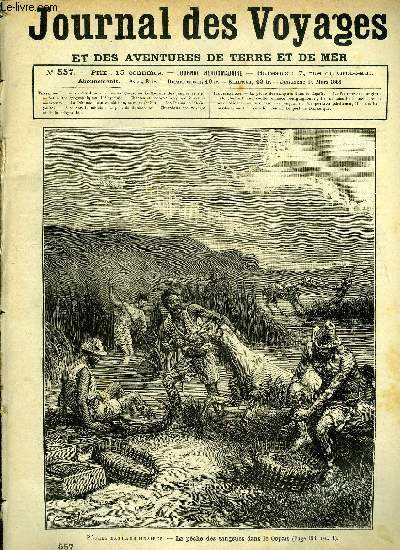 Journal des voyages et des aventures de terre et de mer n 557 - Pches extraordinaires - la pche des sangsues dans le Copas, Le coureur des jungles, chapitre VIII, L'abyssinie, Les pingouins et les macareux, La Prouse, V, Les parias de l'ocan