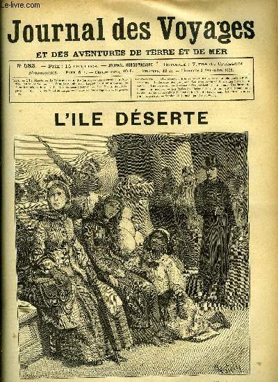 Journal des voyages et des aventures de terre et de mer n 582 - L'ile dserte - Elle se tenait sur le pont la tte appuye sur des coussins, Le coureur des jungles, III, Une excursion en Norvge, Les dompteurs clbres, Huguet de Massilia, Les iles