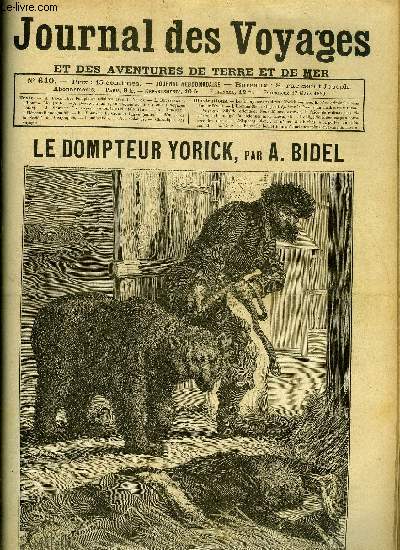 Journal des voyages et des aventures de terre et de mer n 610 - Les dompteurs clbres - Yorick emmena la bte criminelle sans donner l'veil, Aventures extraordinaires d'un homme bleu, chapitre VIII, Stanley, chapitre XIV, Un voyage en Sibrie orientale