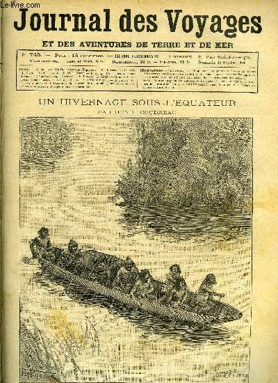 Journal des voyages et des aventures de terre et de mer n 745 - Un hivernage sous l'quateur - Les gouttes de pluie se ralentissent et les rives apparaissent, Les canards du tigre, Le dfil d'enfer, IX, Un accident au mont blanc, Jacques Cassard, V