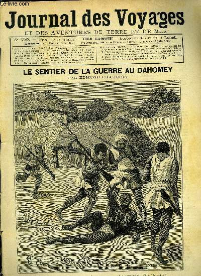 Journal des voyages et des aventures de terre et de mer n 779 - Le Dahomey et ses habitants - Il est assomm par les gens du roi, Une razzia d'esclaves, Les franais au pole nord, IX, M. Nebout, Le martyre de l'Irlande, II, La pche du saumon en Amrique