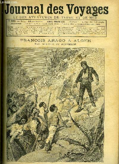 Journal des voyages et des aventures de terre et de mer n 800 - Franois Arago a Alger - Arago rsolut de faire bonne contenance, Perdus sur l'ocan, chapitre II, Les franais au Dahomey, La lgende des slaves, Les franais au pole nord, chapitre VIII