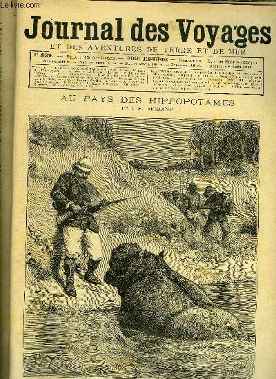 Journal des voyages et des aventures de terre et de mer n 839 - Furieux, l'animal vint s'arrter a trois pas du chasseur, Le Sagga, Perdus sur l'ocan, chapitre IV, Les migrants de l'hirondelle rouge, chapitre VIII, Six mois au large, chapitre III