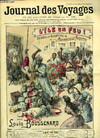 Journal des voyages et des aventures de terre et de mer n 50 - 2e srie - L'le en feu ! voyages et aventures de Mademoiselle Friquette par Louis Boussenard, Un dimanche chez les wendes, Le gange, Le hros de mdine, VIII, Pour rendre le pain plus cher