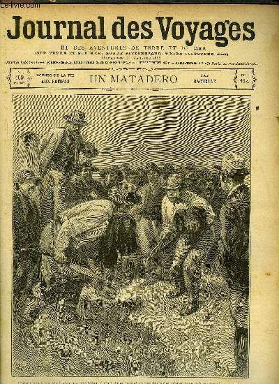 Journal des voyages et des aventures de terre et de mer n 109 - 2e srie - Aux pampas - un matadero par Hachelle, Les trangleurs du Bengale, II, La mission blondiaux, Le naufrage de l'evening-news, Les aventures d'une migre, IV, Le var, Les moines