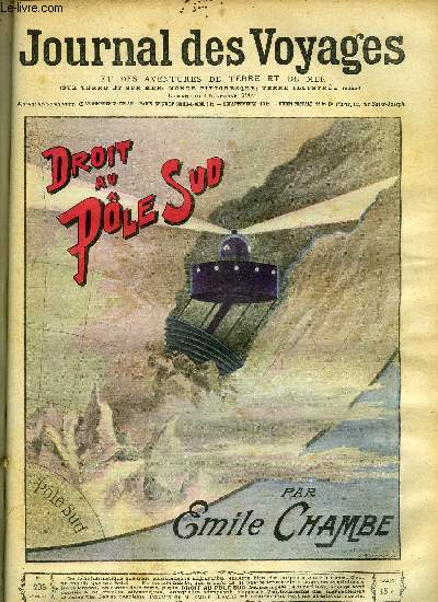 Journal des voyages et des aventures de terre et de mer n 205 - 2e srie - Droit au ple Sud par Emile Chambe, Lettres de Chine, Le culte de la desse Berchta, Un aronaute franais chez les bors, Le paysage no caldonien, Un baptme en Bessarabie