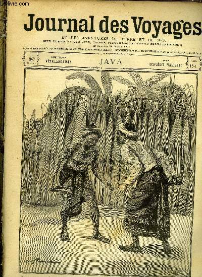 Journal des voyages et des aventures de terre et de mer n 247 - 2e srie - Aux Indes irlandaises - Java par Gervsis malissol, Les faiseurs de pluie, VII, Le Canada franais, IV par Dsir Charnay, Les bandits de la cordillre, V par Henry Leturque