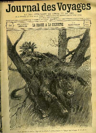 Journal des voyages et des aventures de terre et de mer n 272 - 2e srie - La chasse  la fourrure par Victor Forbin (trappeurs amricains), Roule ta bosse, VI, par Louis Boussenard, La Cote d'Or, III par Edmond Neukomm, Mon roman au Niger, VIII