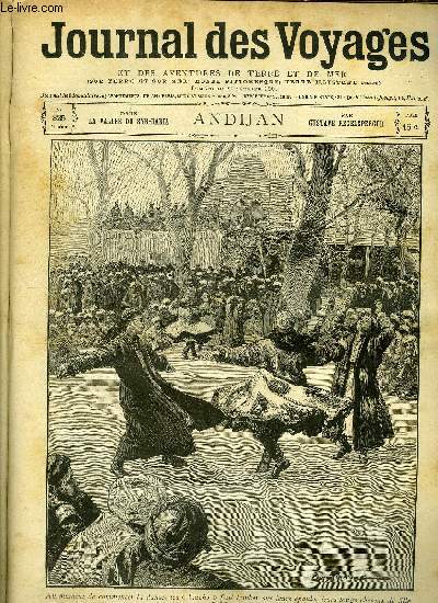 Journal des voyages et des aventures de terre et de mer n 325 - 2e srie - Andijan par Gustave Regelsperger, Les semeurs de glace, VII par Paul d'Ivoi, Le seigneur carnaval par Henry Durward, Le serment de l'explorateur par L.G. Binger, Une jeanne