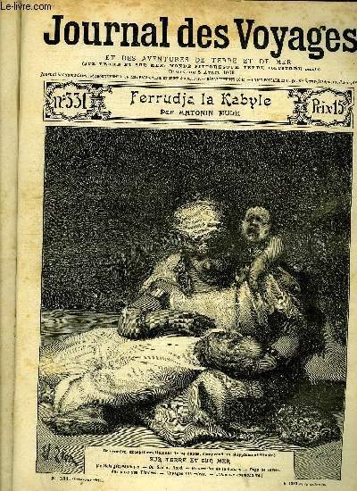 Journal des voyages et des aventures de terre et de mer n 331 - 2e srie - Ferudja la Kabyle (la dette de sang) par Antonin Mul, L'autodaf des rameaux par P. Kauffmann, Le zouave de malakoff, II par Louis Boussenard, Les pcheurs sardiniers par Charles