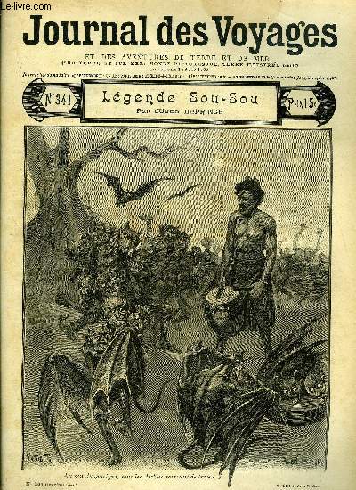 Journal des voyages et des aventures de terre et de mer n 341 - 2e srie - Lgende Sou - Sou par Jules Leprince, Rose noire rose blanche, V par Jules Lermina, Les horreurs de l'alimentation par Louis Boussenard, Nue rception a l'acadmie par Lon Malu