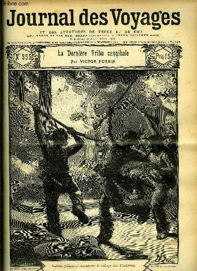 Journal des voyages et des aventures de terre et de mer n 355 - 2e srie - La dernire tribu cannibale par Victor Forbin, La begum sombre, V par A. Herveyt, La lgion trangre, II par Auguste Terrier, Au pays noir, VII par Habert de Ginestet, Rose noire