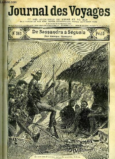 Journal des voyages et des aventures de terre et de mer n 363 - 2e srie - De Sassandra  Sgula par Georges Thomann, Evasion d'empereur, II par le capitaine Danrit, La race la plus primitive du glove par Victor Forbin, Cartahut le matelot, IV par Henry