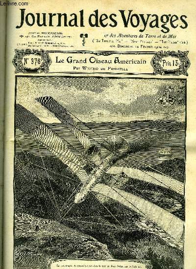 Journal des voyages et des aventures de terre et de mer n 376 - 2e srie - Le grand oiseau amricain par Wilfrid de Fonvielle, Marko le brigand, VII par Louis Boussenard, Le chlamydodre tachet par Eugne Juillerat, Dans les glaces du pole, XV par Otto