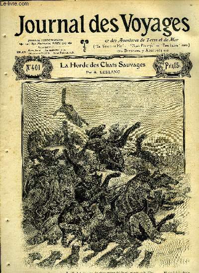 Journal des voyages et des aventures de terre et de mer n 401 - 2e srie - La horde des chats sauvages par A. Leblanc, Marko le brigand, V par Louis Boussenard, Ma mission en tripolitaine, IV par H.M. de Mathuisieulx, Soldats sans gloire par Ren