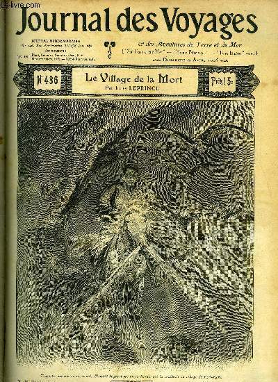 Journal des voyages et des aventures de terre et de mer n 436 - 2e srie - Le village de la mort par Jules Leprince, Le tombeau de la vierge par le commandant Annet, Kadidjar le rouge, II par Georges Le Faure, L'exploit d'un officier allemand par Victor