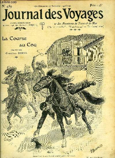 Journal des voyages et des aventures de terre et de mer n 459 - 2e srie - La course au coq par Christian Borel, Kadidjar la rouge, XII par Georges le Faure, Un palais gant par Paul Jorde, Un pays sous ma terre, Le journal d'une cigogne, VIII par E.A.