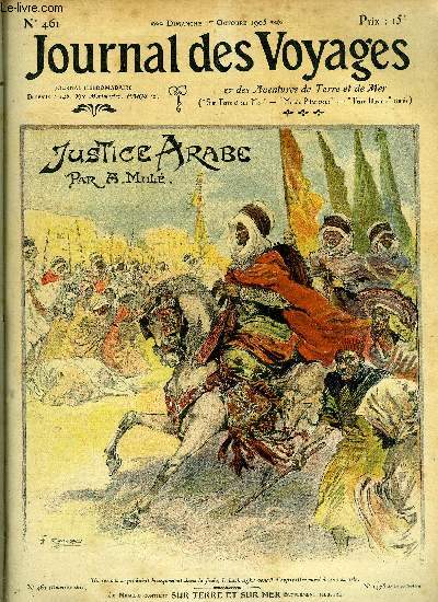 Journal des voyages et des aventures de terre et de mer n 461 - 2e srie - Justice arabe par A. Mul, Les constructions colossales en Amrique par Paul Jorde, To-ho, le tueur d'or, III par Jules Lermina, Les moeurs des mongols modernes par Claude Albaret