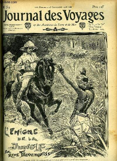 Journal des voyages et des aventures de terre et de mer n 512 - 2e srie - L'nigme de la jungle par ren Thevenin, Les rives enchantes par Andr Charmelin, La tour des Andes, XIV par H.M. de Mathuisieulx, Lyncheurs et lynchs par A. Leblanc