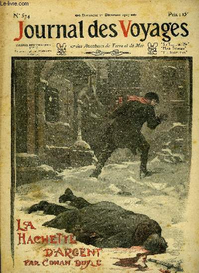 Journal des voyages et des aventures de terre et de mer n 574 - 2e srie - La hachette d'argent par Conan Doyle, Les gratteurs de ciel, V par Louis Boussenard, Un cavalier abyssin par Robert Dunier, L'automobile de verre, deuxime partie par Paul d'Ivoi