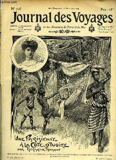 Journal des voyages et des aventures de terre et de mer n 706 - 2e srie - Une parisienne  la Cte d'Ivoire par Germaine Thomann, Les cochons et les moeurs familiales des kos par Gustave Regelsperger, L'aviateur du pacifique, XV par le capitaine Danrit