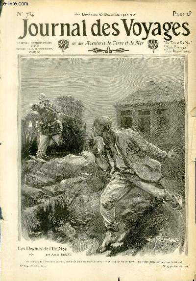 Journal des voyages et des aventures de terre et de mer n 734 - 2e srie - Les drames de l'le Nou - pauvre petit gars de Gomn par Andr Reuz, Le tour du monde en tonneau par L. Regnault, Les dix yeux d'or, XI par Paul d'Ivoi, La rvolte des abbeys