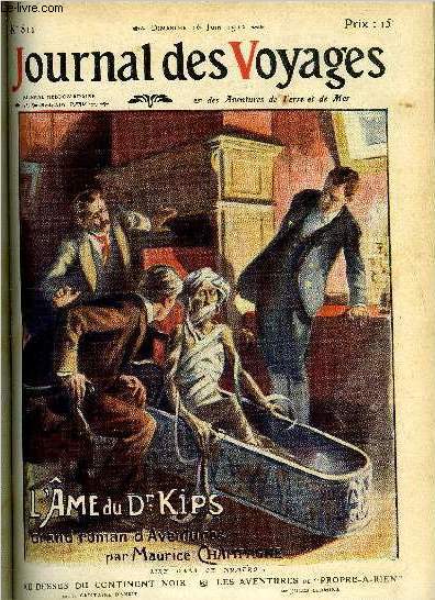 Journal des voyages et des aventures de terre et de mer n 811 - 2e srie - L'me du docteur Kips par Maurice Champagne, Curieux conflit dans le comt de Meath, le mariage obligatoire en Irlande par Cyrille Valdi, Au dessus du continent noir, XIX