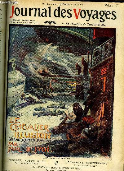 Journal des voyages et des aventures de terre et de mer n 839 - 2e srie - Le chevalier Illusion par Paul d'Ivoi, La noel russe et les koliada par G. Silber, Une ferme monstre de pigeons a Los Angeles par L. Kuentz, Robinsons souterrains, V