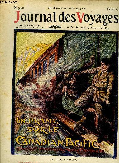 Journal des voyages et des aventures de terre et de mer n 920 - 2e srie - Un drame sur le Canadian Pacific par Maurice Champagne, Villa, le boucher de chihuahua par Clavigny, Eclaireurs robinsons, VI par le colonel Royet, La bretagne vivante