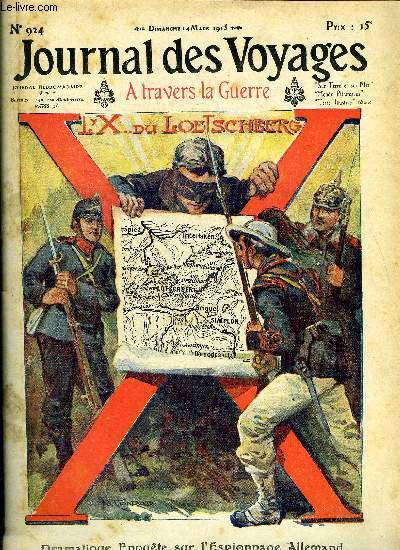 Journal des voyages et des aventures de terre et de mer n 924 - 2e srie - Dramatique enqute sur l'espionnage allemand, Le gnral Joffre colonial par Auguste Terrier, L'X du loetschberg, Canons et canonniers par Claude Albaret, Un drame sur le canadian