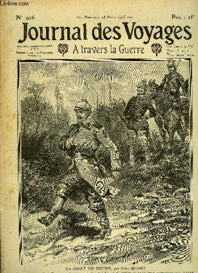 Journal des voyages et des aventures de terre et de mer n 926 - 2e srie - La mort du boche par Fred Short, Eclaireurs robinsons, XI par le colonel Royet, La protection des canons de campagne par Christian Borel, L'X du loetschberg, Ces braves cosaques