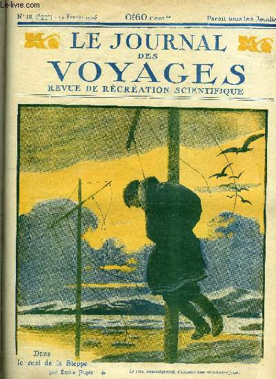Le journal des voyages, nouvelle srie n 18 - Dans le vent de la steppe par Emile Pags, La fte du cheval blanc au Tonkin par Claude Albaret, Le pont Edwin dans l'Utah par L. Durbar, Mars va nous parler par Th. Moreux, Comment vivent les lapons