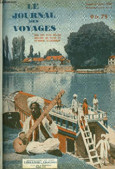 Le journal des voyages, nouvelle srie n 6 - Le charme et la beaut de la Venise d'Asie (Cachemire) par Forbin, La cryptotlstrographe ou la transmission des photographies a distance par Paul Becquerel, Les nomades du nord par J.O. Curwood, L'chidn