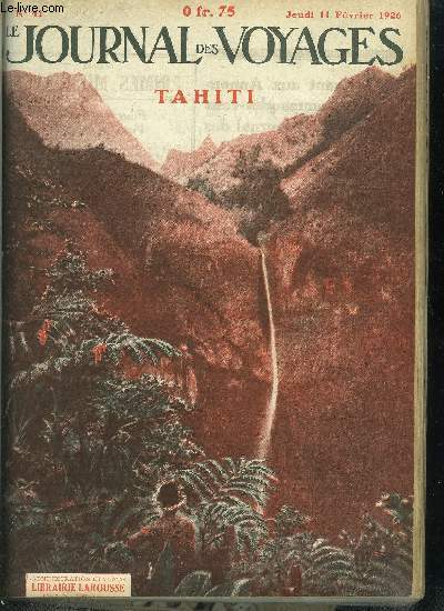 Le journal des voyages, nouvelle srie n 41 - Une petite France des antipodes: Tahiti et l'archipel de la socit, L'Afrique a des oiseaux monstrueux, Au pays des liliputiens par L.A., L'extraction du ptrole par H. Georget, Un roi qui perd ses domaines