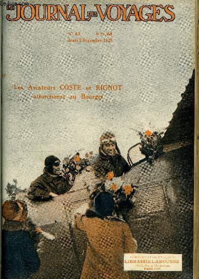 Le journal des voyages, nouvelle srie n 83 - Les aviateurs Coste et Rignot atterrissent au Bourget par E.H. Weiss, Les glaces flottantes et la navigation par Jean Petithuguenin, Chasse a l'hippopotame par Gilbert de Neufville, Bougainville, soldat