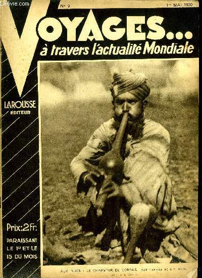 Voyages...  travers l'actualit mondiale n 9 - La situation aux Indes par Georges R. Manue, L'exposition de Stockholm par Henri Jourval, Un nouveau voyage a travers la rgion parisienne par Jeanne Ramel Cals, Le coton par Serge Pradier, Paysages