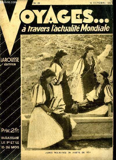 Voyages...  travers l'actualit mondiale n 20 - La Rochelle et l'ile de R par Maurice Debesse, Impressions de Roumanie par Rochat-Cenise, Bruges la ressuscite par Maria Despoina Pandos, L'imbroglio chinois, les grands chefs par Stphane Faugier