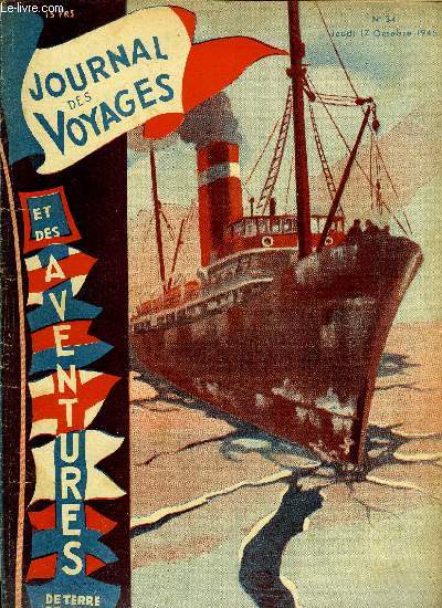 Journal des voyages et des aventures de terren, de mer et de l'air, nouvelle srie n 34 - La grande voie du nord - nouveau carrefour mondial par H. Hennequet, La mandelon de la jungle par Christiane Delyne, Les cumeurs par Edouard Peisson, Le comanche