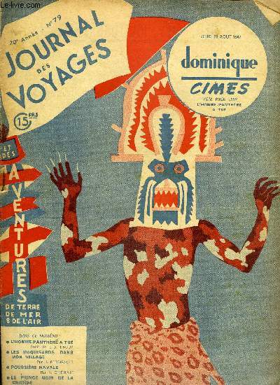 Journal des voyages et des aventures de terre, de mer et de l'air, nouvelle srie n 79 - Dans la nuit: l'homme panthre a tu par Louis Gabriel Droux, 19 aout 1944, et le roussillon fut libr, les marquisards dans mon village par Jean Perrigault