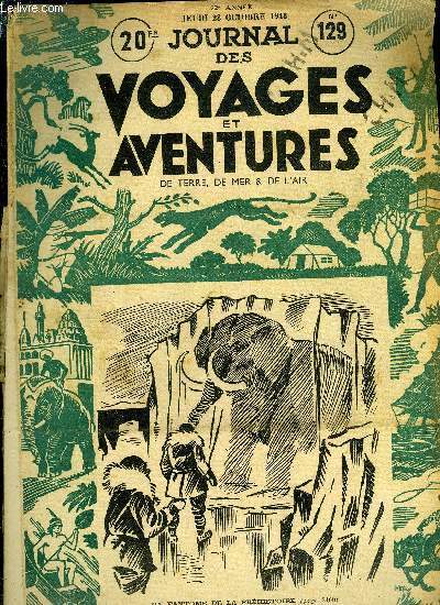 Journal des voyages et des aventures de terre, de mer et de l'air, nouvelle srie n 129 - Le tour du monde sans un sou en poche par Jacques Chegaray, Un fantome de la prhistoire, dcouverte d'un mammouth en Sibrie, Hommes d'tat et aviation par Carlos