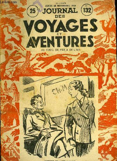 Journal des voyages et des aventures de terre, de mer et de l'air, nouvelle srie n 132 - Hotesse de l'air par Marianne Monestel, Les grands drames de la mer, La princesse aux lotus par Andr Fougre, La fort en flammes par Yves Dermze, Le tour