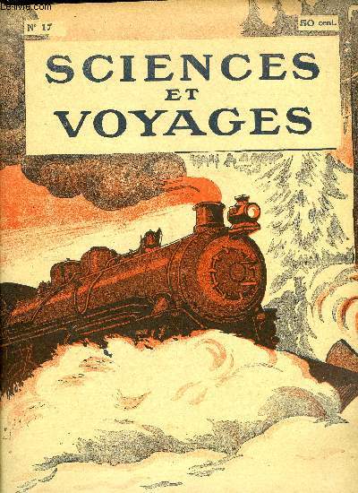 Sciences et voyages n 17 - Des fortunes considrables sont entraines par le sable des rivires par le capitaine Harry, Voici ce que peut raliser l'avion commercial, Le cadran solaire peut seul nous donner l'heure exacte par P.V. Piobb, Une sucrerie
