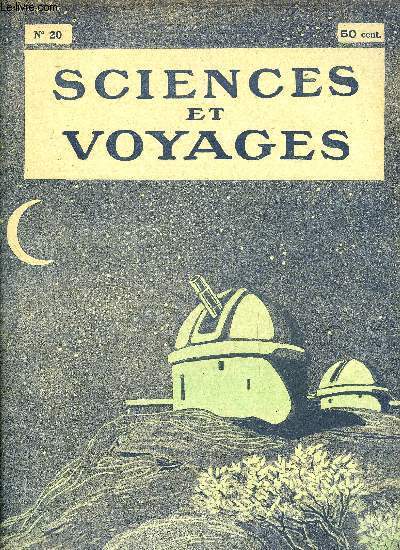 Sciences et voyages n 20 - Les grands tlscopes nous font voir la lune a soixante kilomtres par abb Guerlain, Apprenez a connaitre les grands savants franais, Savez vous pourquoi et comment volent les avions ?, La vie chre a des causes multiples