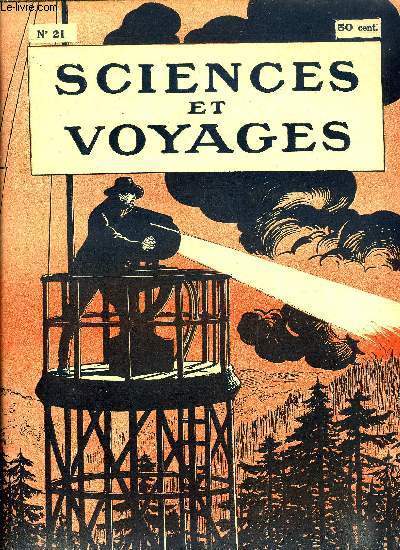 Sciences et voyages n 21 - Les progrs de la science empcheront-ils le retour des guerres ?, Les feuilles de nnuphar gant, Les feux de foret coutent chaque anne des milliards par J.M., Perdus depuis cinq sicles dans les glaces du pole