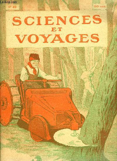 Sciences et voyages n 22 - Une mission franaise dans l'Afrique centrale par Georges Wulff, Le grand rongeur du prunier et du pommier par Alphonse Labitte, Les trains voyagent sans charbon par Georges Anzemberger, Une scie qui dbite en planches