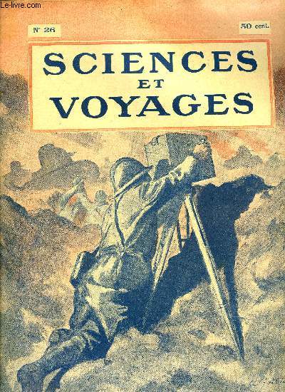 Sciences et voyages n 26 - Le cinmatographe et l'histoire par Hector Ghilini, Demain pour vous chauffer il vous suffira d'un complet spcial par Jules Berry, Les vautours sont les boueux des rgions tropicales par Salagnac, Si vous voulez du tabac