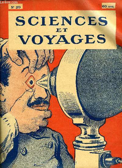 Sciences et voyages n 29 - La paille d'acier sortira d'elle mme de votre oeil par P. Aliamet, Un pays ou il vous est interdit d'habiter par Lo Claretie, La propagande arienne pendant la guerre distribua de nombreux tracts et brochures jusqu'en