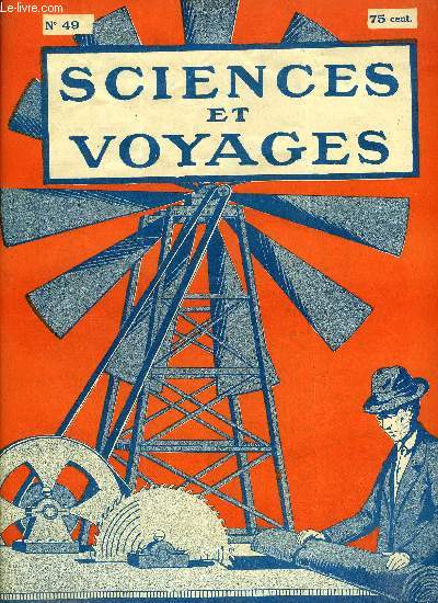 Sciences et voyages n 49 - La curieuse organisation du territoire d'Andorre par Marcel Chevalier, Faites fortune avec des canards en les levant par milliers, Pendant que la France combattait, M. le gnral Lyautey russissait a mettre en valeur