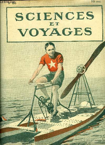 Sciences et voyages n 56 - Vous ne vous doutez pas de la complexit des appareils situs dans le poste du pilote des grands avions de guerre par P. James, Les arbres historiques du jardin des plantes par Pierre Desclaux, Grace a l'hydropde, l'homme sera